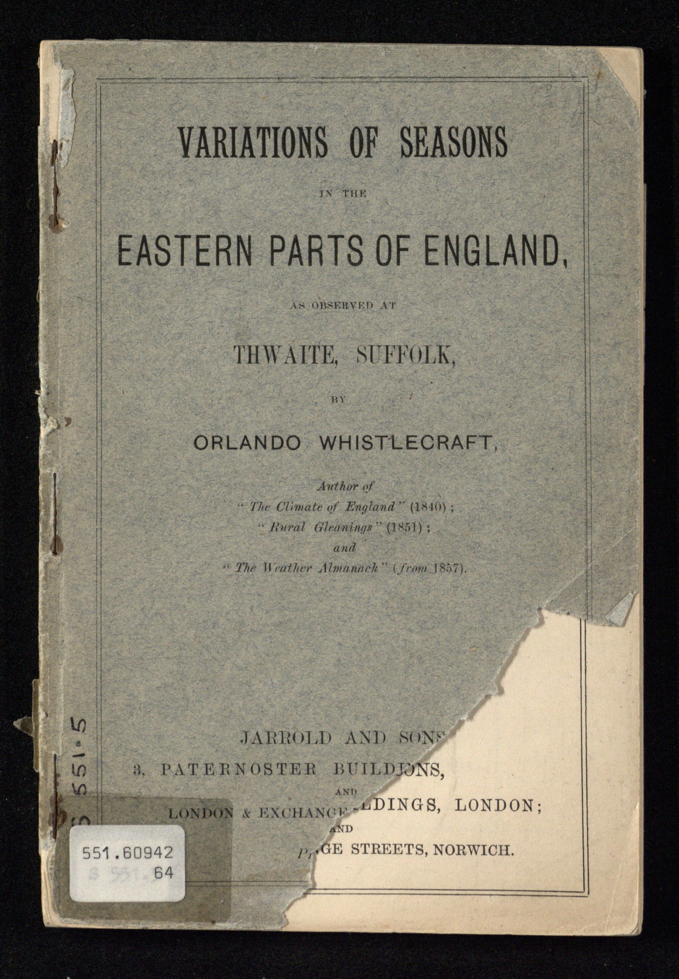 Colour image of the grey cover of a booklet with the title “Variations of Seasons in the Eastern parts of England as observed at Thwaite, Suffolk by Orlando Whistlecraft” Published by Jarold and Sons London and Norwich.