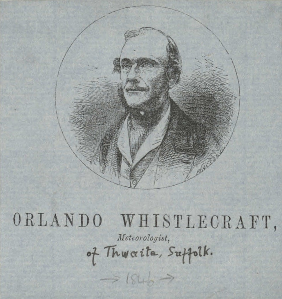 Circular frame head and shoulders portrait of Orlando Whistlecraft. Shows him as middle-aged, receding hairline and a beard below the chin. He is wearing a jacket with a waistcoat. It is titled “Orlando Whistlecraft, Meteorologist of Thwaite Suffolk, 1846”.